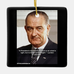 LBJ und Zitat "Know What's Right" Weihnachten Keramikornament