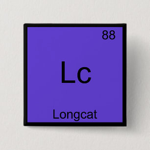 LC - Longcat Funny Chemistry Symbol Meme T - Shirt Button
