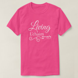 L'Chaim Life Hebrew Englisch Pink T-Shirt