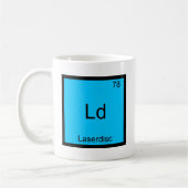 Ld - Laserdisk Funny Chemistry Element Symbol T-Sh Kaffeetasse (Links)