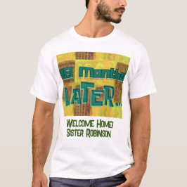 LDS Sister Missionary Welcome Zuhause Custom Sign T-Shirt