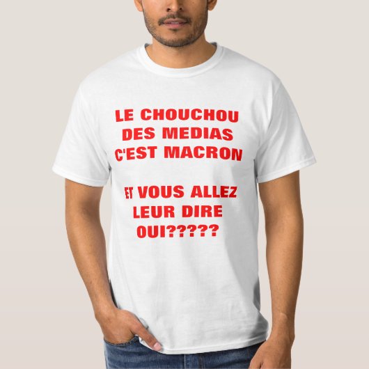 Le Chouchou des MEDIAS Elections Francet-Shirt T-Shirt (Vorderseite)