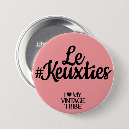 Le #Keuxties Badge Button (Vorne & Hinten)