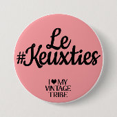 Le #Keuxties Badge Button (Vorderseite)