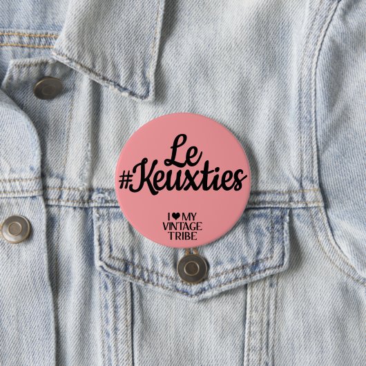 Le #Keuxties Badge Button (Beispiel)