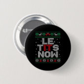 Le Now Funny Xmas lassen es schnupfen hässlich Wei Button (Vorne & Hinten)