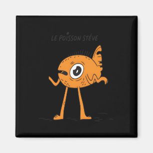 Le Poisson Steve Niedlich & Funny Magnet