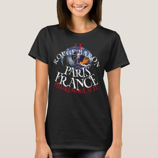 LE ROUGE BARON PARIS FRANCE PILGRIMAGE SITE T-Shirt (Vorderseite)