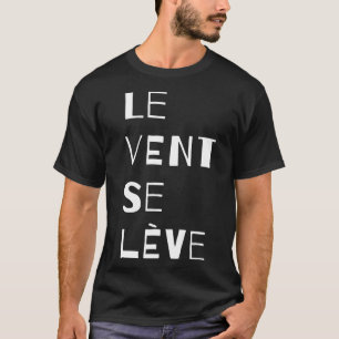 Le Vent Se Leve, Französisch T-Shirt
