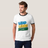 "LEAD LEARN ERFOLG Slogan T - Shirt für Männer" "I (Vorne ganz)