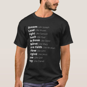 Lead Like Moses Forgive Like Jesus Love Like God R T-Shirt