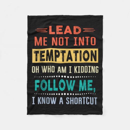 Lead Me Into Temptation Funny Men Women Kids Gift Fleecedecke (Vorderseite)