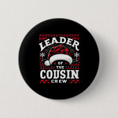 Leader Of The Cousin Crew Christmas Family Matchin Button (Vorderseite)