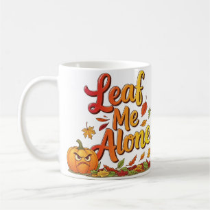 Leaf me alleine - Funny Herbst Coffee Tasse