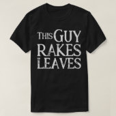 Leaf Service Typ Rakes Blätter Geschenk für Männer T-Shirt (Design vorne)