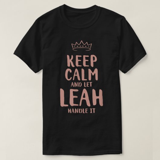 Leah Keep Calm Personalized Name Friends Funny Bud T-Shirt (Design vorne)