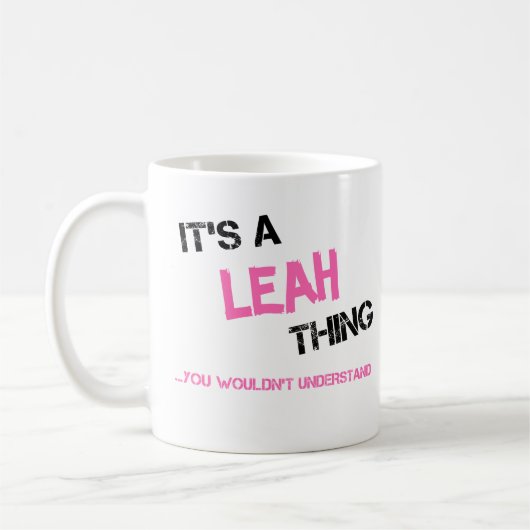 Leah, was du nicht verstehen würdest kaffeetasse (Links)
