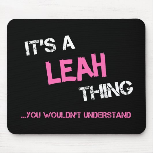 Leah, was du nicht verstehen würdest mousepad (Vorne)