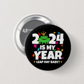 Leap Day Leaper 2024 ist mein Jahr 29. Februar Geb Button (Vorne & Hinten)