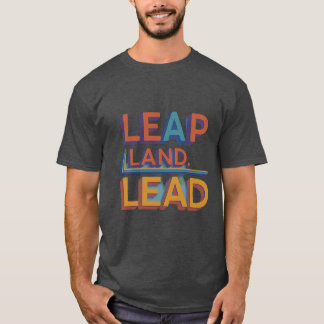 Leap, Land, Blei T-Shirt