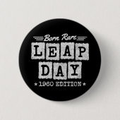 Leap Year 1960 Geboren Selten 1960 Leap Day Geburt Button (Vorderseite)