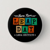 Leap Year 1984 Geboren Selten 1984 Leap Day Geburt Button (Vorderseite)