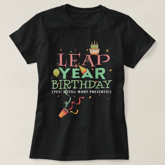 Leap Year Birthday Funny 29. Leap Day G T-Shirt (Design vorne)