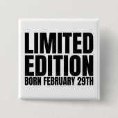 Leap Year Birthday Geboren 29. Februar Leap Day Button (Vorderseite)