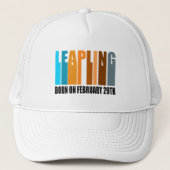Leap Year Birthday Geboren 29. Februar Leapling Truckerkappe (Vorderseite)