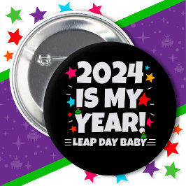 Leap Year Day 2024 ist mein Jahr 29. Februar Gebur Button