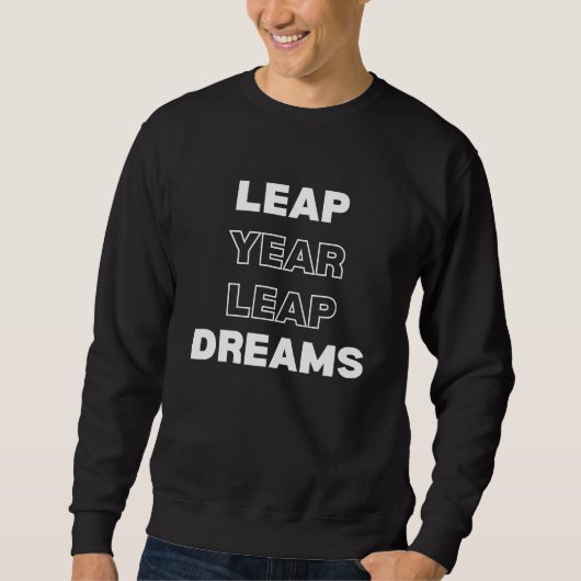 Leap year Leap Dreams Sweatshirt (Vorderseite)