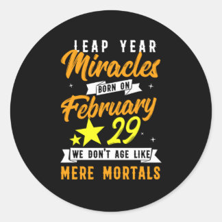 Leap Year Miracles 29. Februar Geburtstagsgeschenk Runder Aufkleber