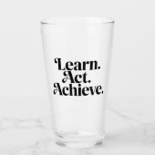 "Learn. Act. Achieve." Glas (Vorderseite)