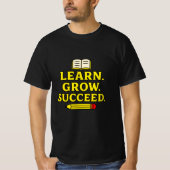 Learn. Grow. Succeed. Inspirational Graphic T-Shirt (Vorderseite)