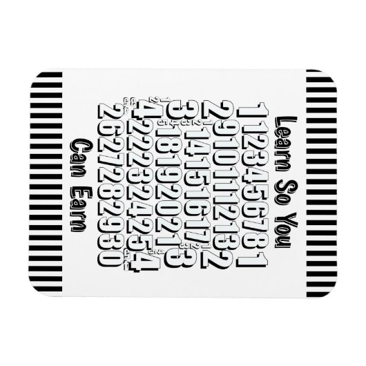 Learn So You Can Earn Numbers Refrigerator  Magnet (Horizontal)