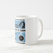 Learn to Swim with This Lovely design Kaffeetasse (VorderseiteRechts)