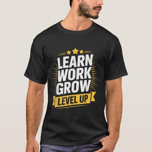 Learn Work Grow Level Up Motivational Growth Insra T-Shirt (Vorderseite)