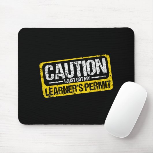 Learner's Permit New Driver Shirt Caution Just Got Mousepad (Mit Mouse)