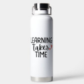 'Learning Takes Time' Teacher Appreciation Gift Trinkflasche (Rückseite)