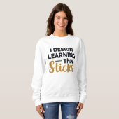 Learning That Sticks – Instructional Designer Sweatshirt (Vorne ganz)