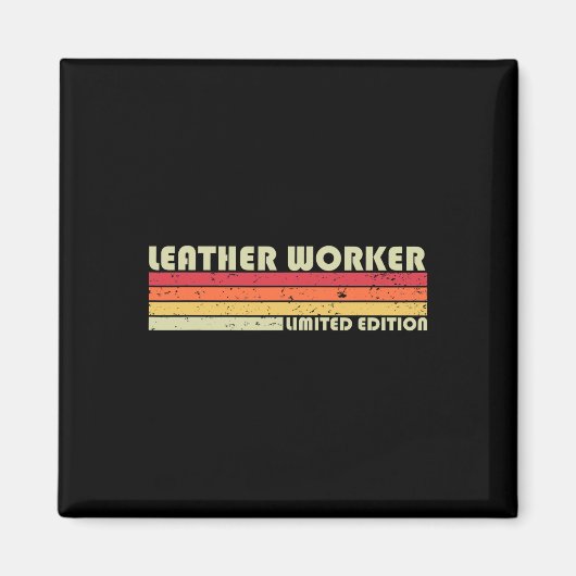 Leather Worker Funny Job Title Profession Geburtst Magnet (Vorne)