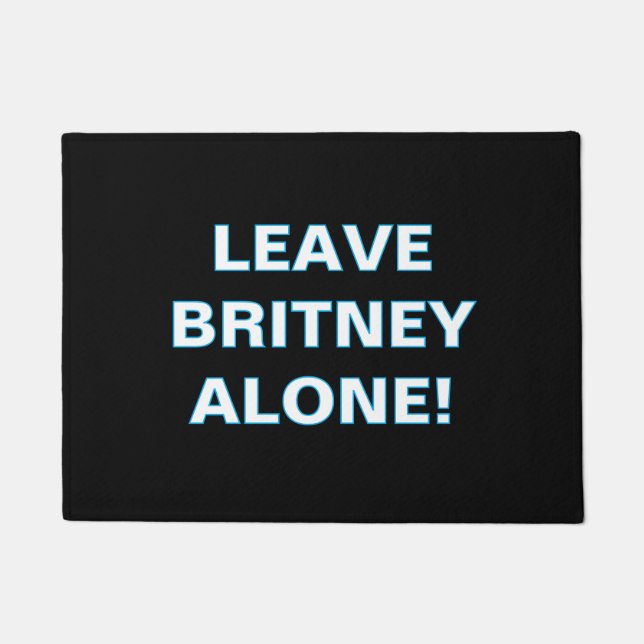 ''Leave Britney Alone'' Doormat Fußmatte (Vorderseite)