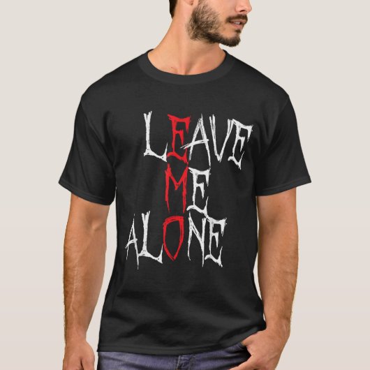 Leave Me Alone Emo Goth Shirt (Vorderseite)