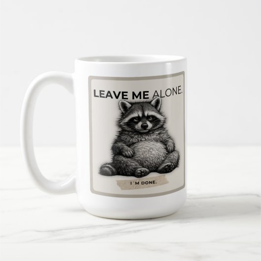Leave Me Alone Mug – Funny Introvert Raccoon Kaffeetasse (Links)