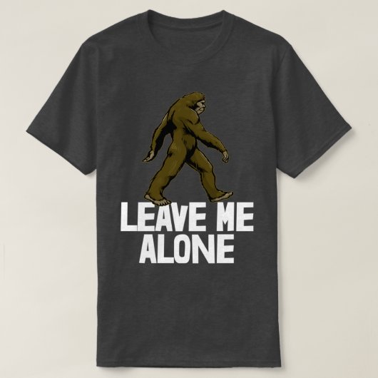 Leave Me Alone Sasquatch T-Shirt (Design vorne)