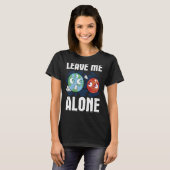 LEAVE ME ALONE Space Enthusiast Space Mars T-Shirt (Vorne ganz)