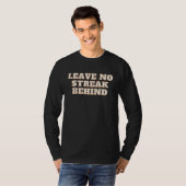 Leave No Streak Behind Perfect for Cleaning Enthus T-Shirt (Vorne ganz)
