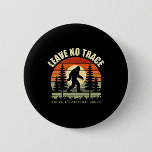 Leave No Trace Bigfoot Wandern und Camping Lustig Button