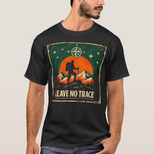 Leave No Trace – Öko-Outdoor-Ethik-Natur-T-Shirt T-Shirt