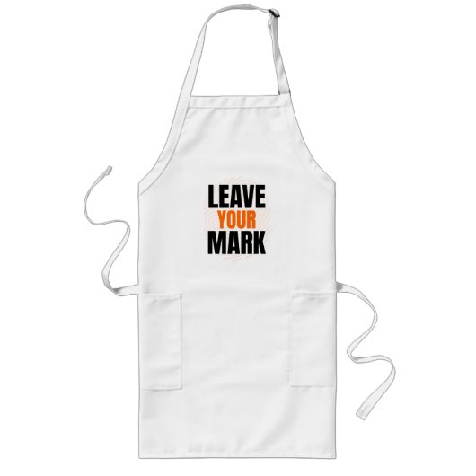 Leave Your Mark – Bold Motivational Typography Des Lange Schürze (Vorne)